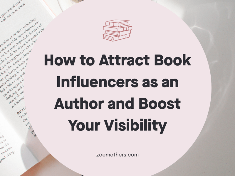 How to Attract Book Influencers as an Author and Boost Your&nbsp;Visibility