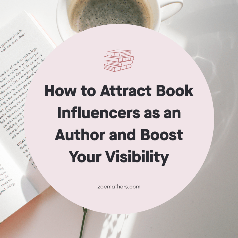 How to Attract Book Influencers as an Author and Boost Your&nbsp;Visibility